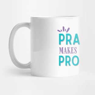 Practice makes progress motivational quotes Mug